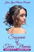 E-Book (epub) Suzonne of Twin Flames - Volume 5 of 7 - Chapters 40-45 von Janie Lynn Peterson