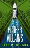 E-Book (epub) Proper Villains von Dale M. Nelson