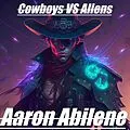 E-Book (epub) Cowboys Vs Aliens (Deadeye, #2) von Aaron Abilene