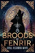 E-Book (epub) Broods of Fenrir von Coral Alejandra Moore