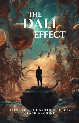 E-Book (epub) The Dali Effect (Tales From the Synth Clickety-Clack Machine) von Charles Eugene Anderson