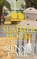 E-Book (epub) The Summer House (The Rose Sisters, #2) von Sienna Carr
