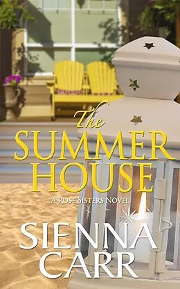 E-Book (epub) The Summer House (The Rose Sisters, #2) von Sienna Carr