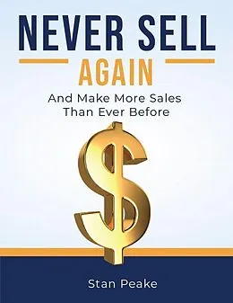 E-Book (epub) Never Sell Again von Stan Peake