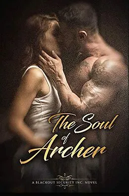 E-Book (epub) The Soul of Archer (Blackout Security Inc., #2) von Michelle Kee