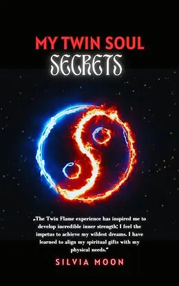 E-Book (epub) My Twin Soul Secrets (Twin Flame Union) von Silvia Moon