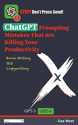 E-Book (epub) ChatGPT Prompting Mistakes That are Killing Your Productivity von Cea West