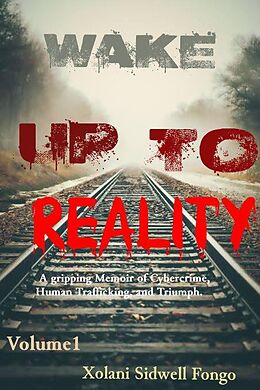 E-Book (epub) WAKE UP TO REALITY (Stranded Abroad, #1) von Xolani Sidwell Fongo