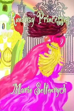 E-Book (epub) Runaway Princesses von Marie Seltenrych