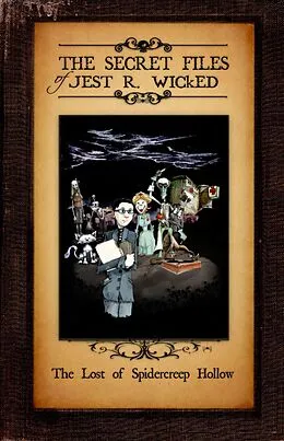 E-Book (epub) The Lost Of Spidercreep Hollow (The Secret Files of Jest R Wicked) von Jesse Horn