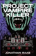 E-Book (epub) Project Vampire Killer von Jonathan Raab