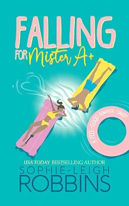 E-Book (epub) Falling for Mister A+ (That Wilson Charm, #3) von Sophie-Leigh Robbins