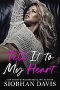 E-Book (epub) Tell It to My Heart von Siobhan Davis
