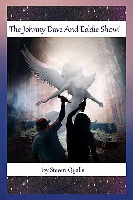 E-Book (epub) The Johnny Dave And Eddie Show! von Steven Qualls