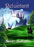 E-Book (epub) The Reluctant Prince von Sean Gallatin