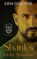E-Book (epub) Shank's Tricky Situation (Knight's Rebellion MC: Braedon, #6) von Erin Osborne