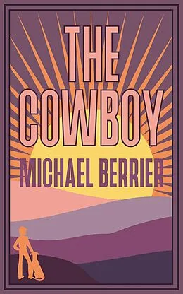 E-Book (epub) The Cowboy von Michael Berrier