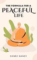E-Book (epub) The Formula For A Peaceful Life von Danny Nandy