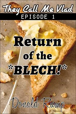E-Book (epub) They Call Me Vlad - Episode 1: Return of the Blech von Donald Rump