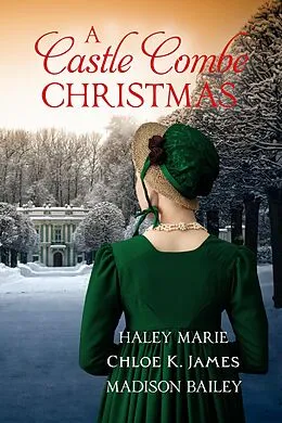 E-Book (epub) A Castle Combe Christmas von Haley Marie, Chloe K. James, Madison Bailey