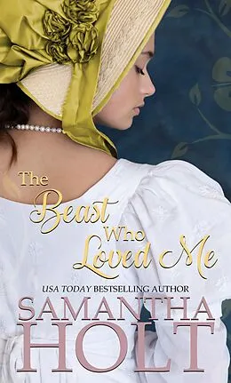 E-Book (epub) The Beast Who Loved Me (Love for a Lady, #3) von Samantha Holt