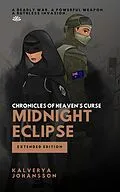 E-Book (epub) Midnight Eclipse (Chronicles of Heaven's Curse, #1) von Kalverya Johansson
