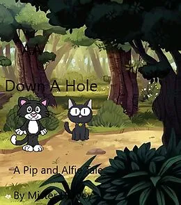 E-Book (epub) Down a Hole (Pip and Alfie tails, #8) von Mister Harvey