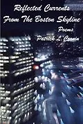 E-Book (epub) Reflected Currents From The Boston Skyline - Poems von Patrick Cronin