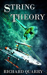 eBook (epub) String Theory de Richard Quarry