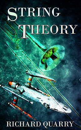 eBook (epub) String Theory de Richard Quarry