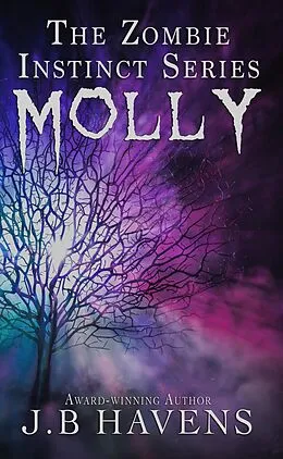 E-Book (epub) Molly: The Zombie Instinct Series von J. B. Havens