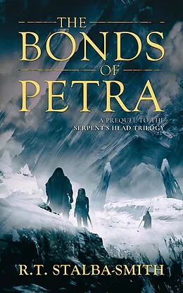 E-Book (epub) The Bonds of Petra (The Serpent's Head, #0.5) von Rhys Stalba-Smith, R. T. Stalba-Smith