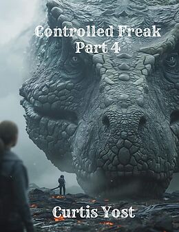 eBook (epub) Controlled Freak: Part 4 de Curtis Yost