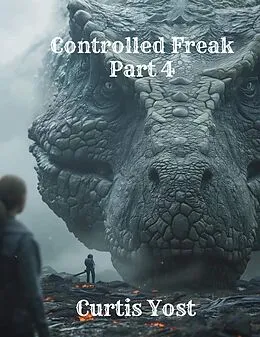 E-Book (epub) Controlled Freak: Part 4 von Curtis Yost