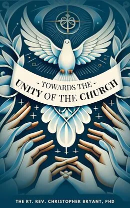 E-Book (epub) Towards the Unity of the Church von Christopher Bryant