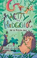 E-Book (epub) Hetty the Hedgehog and the Mexican Jungle von Cheryl Lee-White