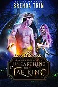 E-Book (epub) Unearthing the Fae King: Reverse Harem (Bramble's Edge Academy, #1) von Brenda Trim