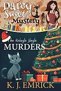 E-Book (epub) The Kringle Jingle Murders (A Darcy Sweet Cozy Mystery, #36) von K. J. Emrick