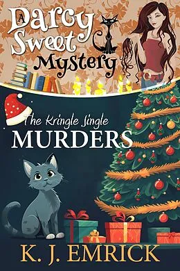 E-Book (epub) The Kringle Jingle Murders (A Darcy Sweet Cozy Mystery, #36) von K. J. Emrick