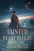 E-Book (epub) A Tainted Heart Bleeds (House of Croft, #2) von Sophie Barnes