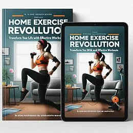 E-Book (epub) Home Exercise Revolution: Transform Your Life with Easy and Effective Workouts" von Charlie