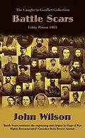 E-Book (epub) Battle Scars: Libby Prison 1863 (The Caught in Conflict Collection, #4) von John Wilson