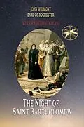 E-Book (epub) The Night of Saint Bartholomew (John Wilmot, Earl of Rochester) von Vera Kryzhanovskaia, John Wilmot of Rochester