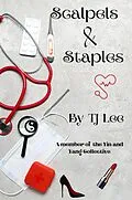 E-Book (epub) Scalpels & Staples (The Yin/Yang Collective) von Tj Lee