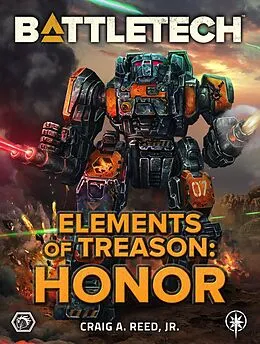 E-Book (epub) BattleTech: Elements of Treason: Honor von Craig A. Reed