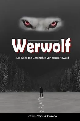 E-Book (epub) Werwolf: Die Geheime Geschichte von Herrn Howard von Oliva Corina Franco