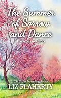 E-Book (epub) The Summer of Sorrow and Dance (A New Season, #3) von Liz Flaherty