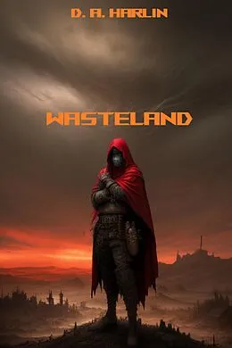E-Book (epub) Wasteland (War of the Magi, #1) von D. A. Harlin
