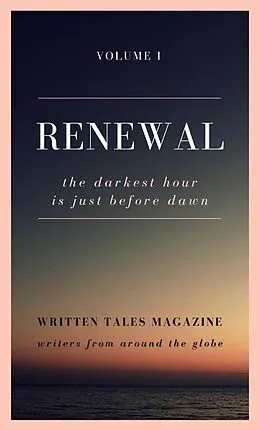 E-Book (epub) Renewal (Written Tales Magazine, #1) von Written Tales