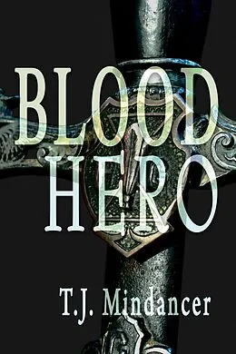 E-Book (epub) Blood Hero von T. J. Mindancer